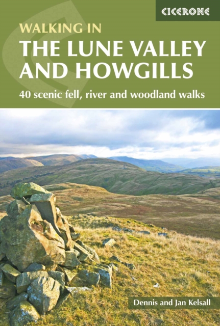 The Lune Valley and Howgills : 40 scenic fell, river and woodland walks, Paperback / softback Book