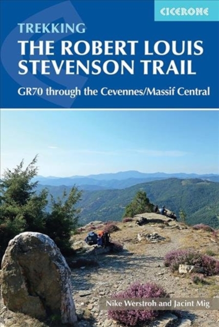 Trekking the Robert Louis Stevenson Trail : The GR70 through the Cevennes/Massif Central, Paperback / softback Book