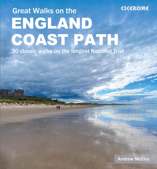 Great Walks on the England Coast Path : 30 classic walks on the longest National Trail, Paperback / softback Book