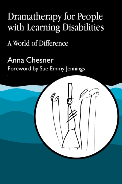 Dramatherapy for People with Learning Disabilities : A World of Difference, Paperback / softback Book