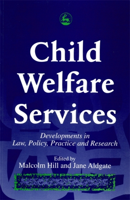 Child Welfare Services : Developments in Law, Policy, Practice and Research, Paperback / softback Book