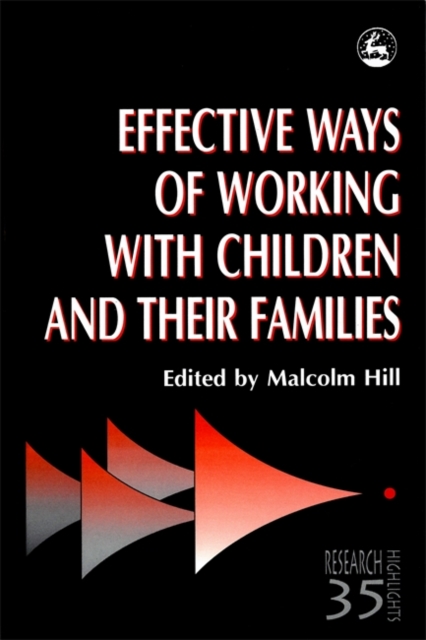 Effective Ways of Working with Children and their Families, Paperback / softback Book