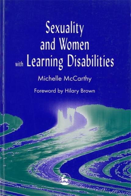 Sexuality and Women with Learning Disabilities, Paperback / softback Book
