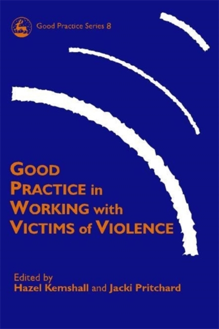 Good Practice in Working with Victims of Violence, Paperback / softback Book