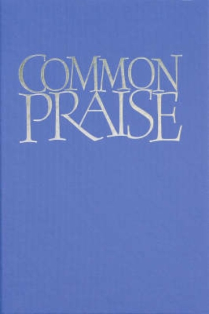 Common Praise, Hardback Book