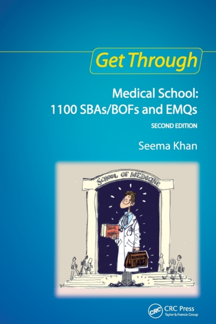 Get Through Medical School: 1100 SBAs/BOFs and EMQs, 2nd edition, Paperback / softback Book