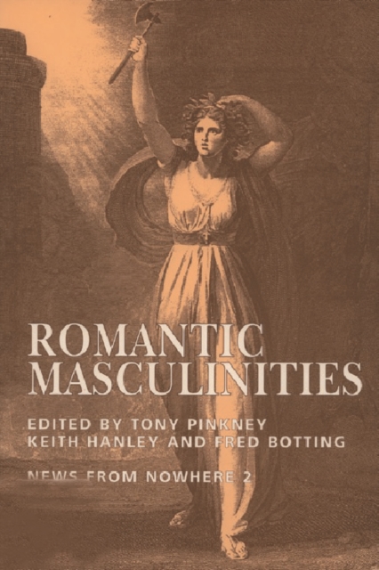 Romantic Masculinities, Paperback / softback Book