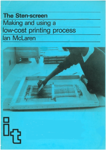 Sten Screen : Making and using a low-cost printing process, Paperback / softback Book