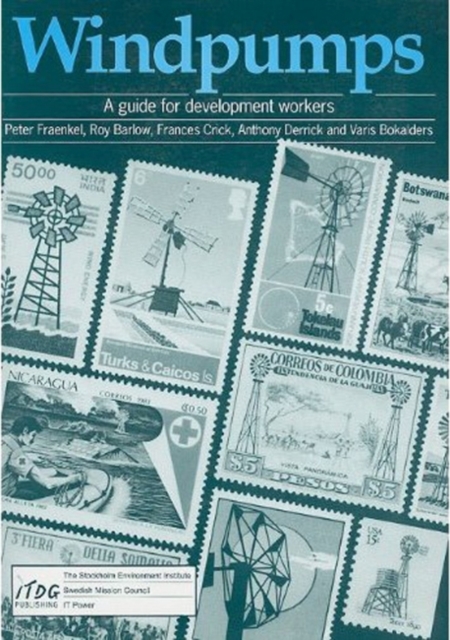Windpumps : A guide for development workers, Paperback / softback Book
