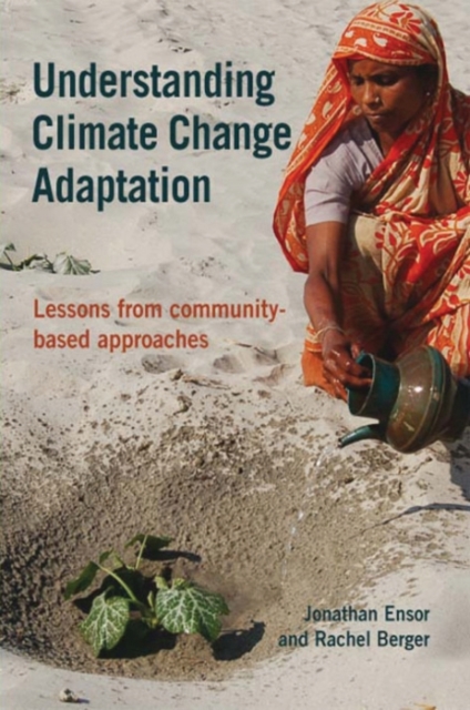 Understanding Climate Change Adaptation : Lessons from community-based approaches, Paperback / softback Book