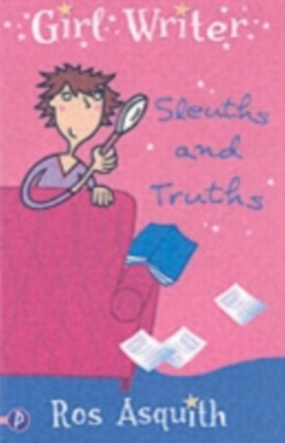 Sleuths and Truths : Girl Writer, Paperback / softback Book