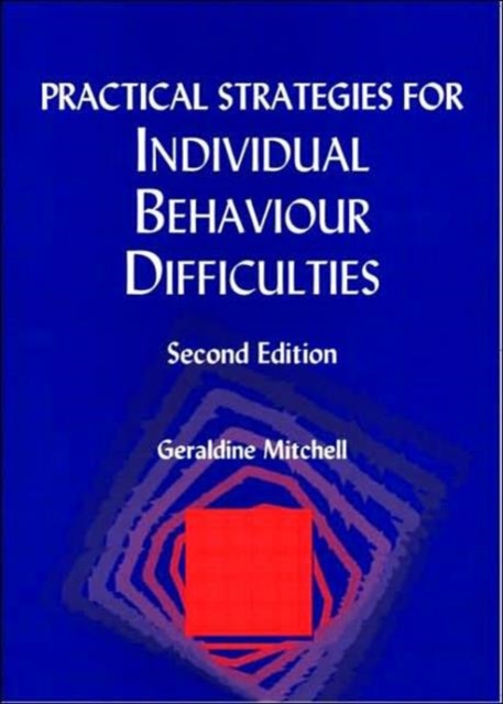 Practical Strategies for Individual Behaviour Difficulties, Paperback / softback Book