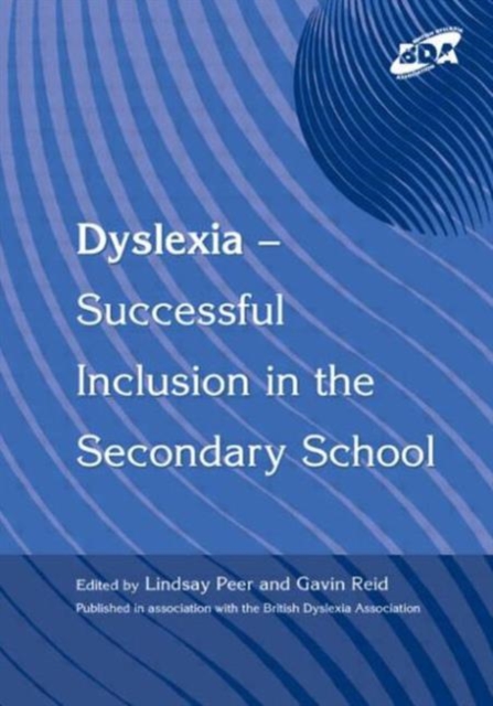 Dyslexia-Successful Inclusion in the Secondary School, Paperback / softback Book