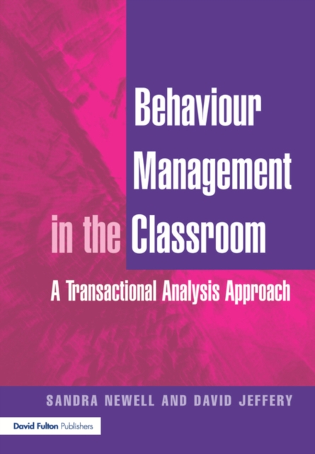 Behaviour Management in the Classroom : A Transactional Analysis Approach, Paperback / softback Book