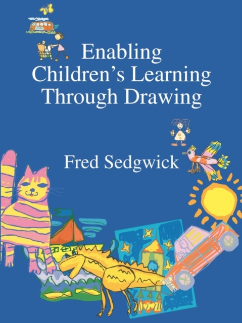 Enabling Children's Learning Through Drawing, Paperback / softback Book
