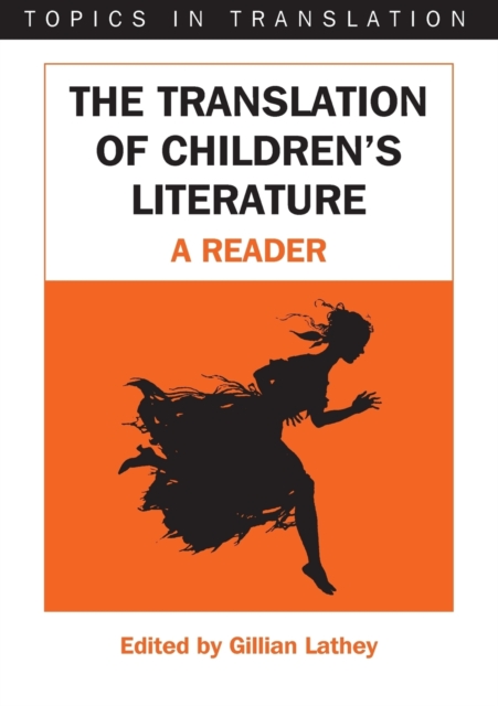 The Translation of Children's Literature : A Reader, Paperback / softback Book