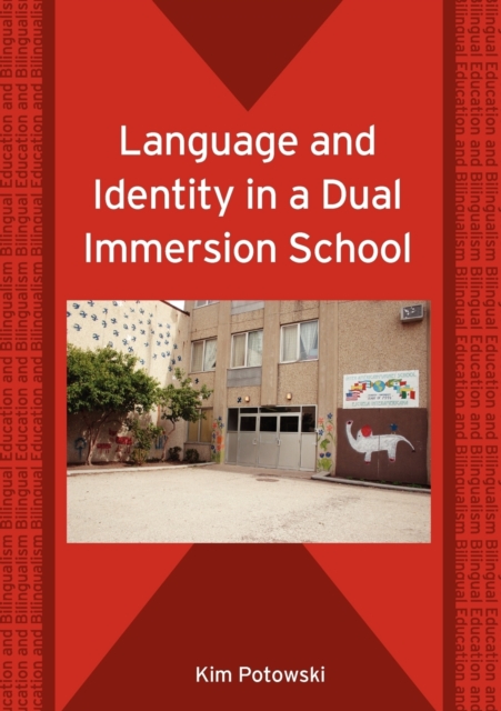 Language and Identity in a Dual Immersion School, Paperback / softback Book