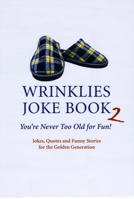 Wrinklies: The Laughter Lines : You're Never Too Old for Fun!, Hardback Book