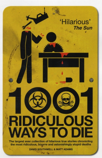 1001 Ridiculous Ways to Die, Paperback / softback Book