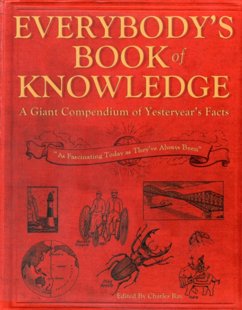 Everybody's Book of Knowledge : A Giant Compendium of Yesteryear's Facts, Hardback Book
