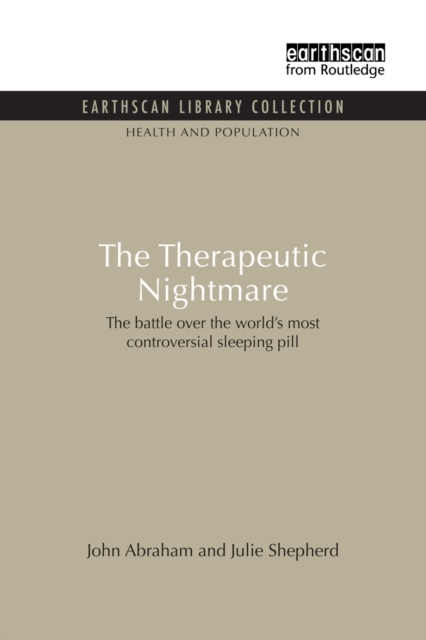 The Therapeutic Nightmare : The battle over the world's most controversial sleeping pill, Paperback / softback Book