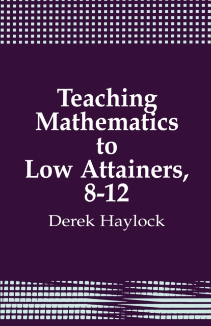 Teaching Mathematics to Low Attainers, 8-12, Paperback / softback Book