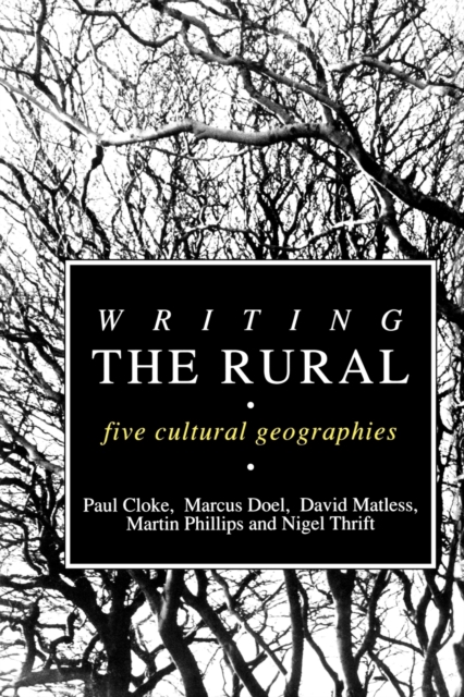 Writing the Rural : Five Cultural Geographies, Paperback / softback Book