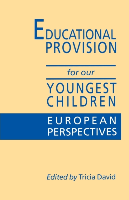 Educational Provision for Our Youngest Children : European Perspectives, Paperback / softback Book