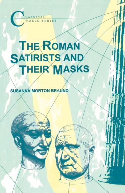 The Roman Satirists and Their Masks, Paperback / softback Book