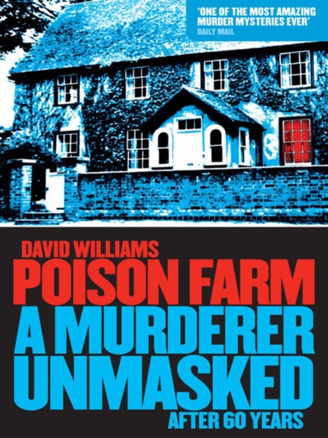 Poison Farm : A Murderer Unmasked After 60 Years, EPUB eBook