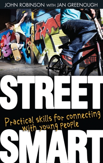 Street Smart : Practical skills for connecting with young people, Paperback / softback Book