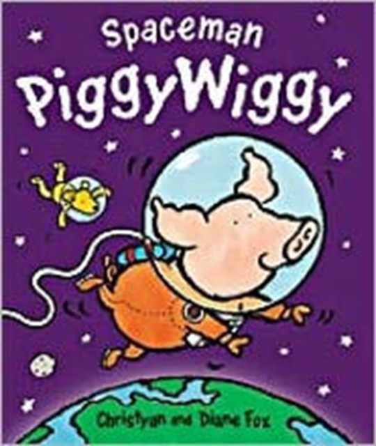 Spaceman PiggyWiggy, Paperback / softback Book
