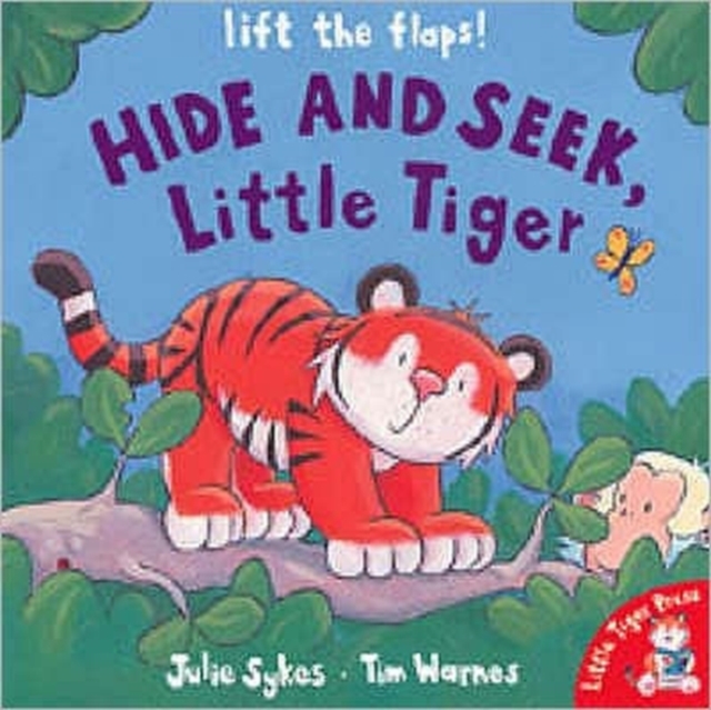 Hide and Seek, Little Tiger, Board book Book