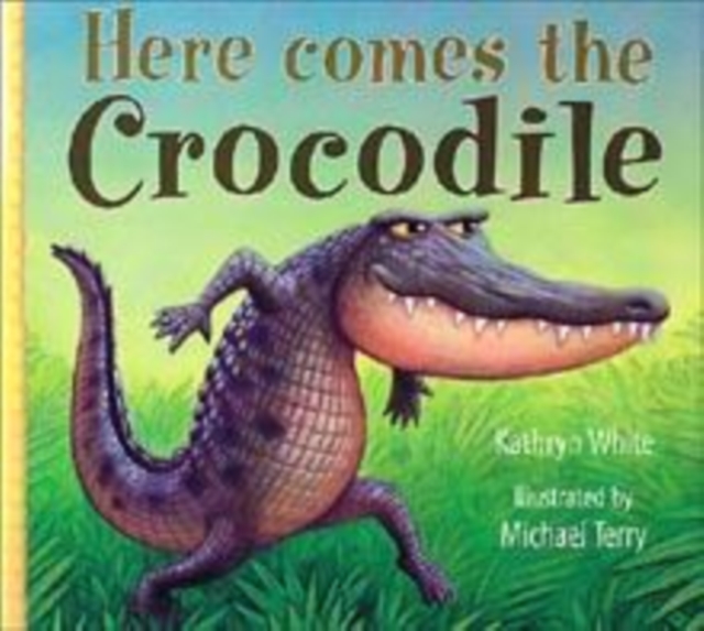 Here Comes the Crocodile, Paperback Book