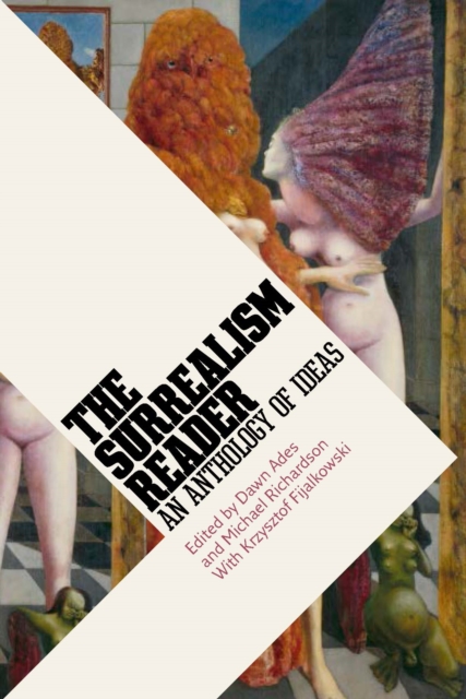 Surrealism Reader: : An Anthology of Ideas, Paperback / softback Book