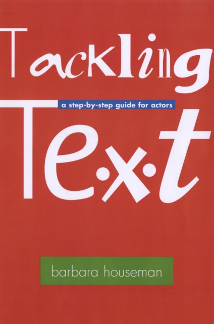 Tackling Text [and subtext] : A Step-by-Step Guide for Actors, Paperback / softback Book