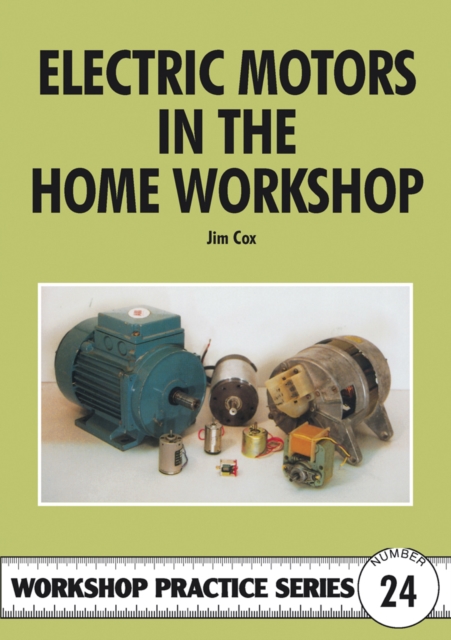 Electric Motors in the Home Workshop, Paperback / softback Book