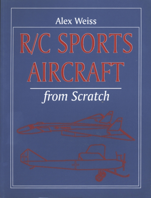 R/C Sports Aircraft from Scratch, Paperback / softback Book