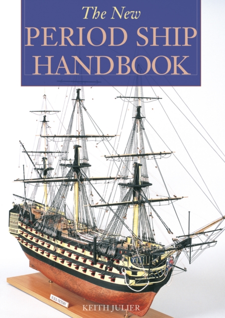 The New Period Ship Handbook, Paperback / softback Book