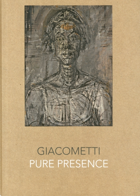 Giacometti : Pure Presence, Hardback Book
