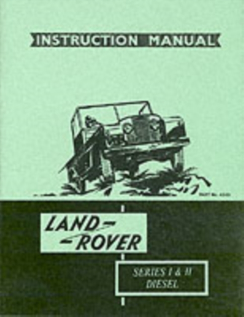 Land Rover Series I and II Diesel Handbook, Paperback / softback Book