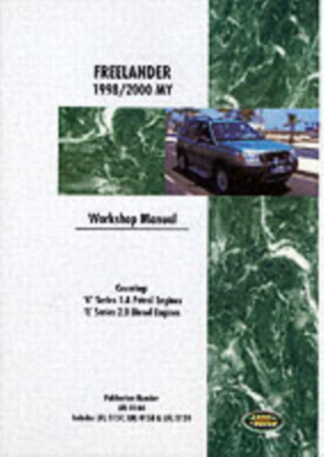 Land Rover Freelander Workshop Manual 1998-2000, Paperback / softback Book