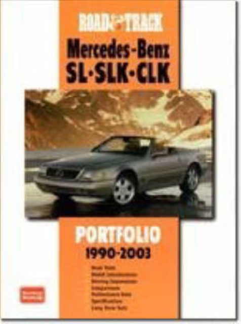"Road & Track" Mercedes-Benz SL SLK CLK : Portfolio 1990-2003, Paperback / softback Book