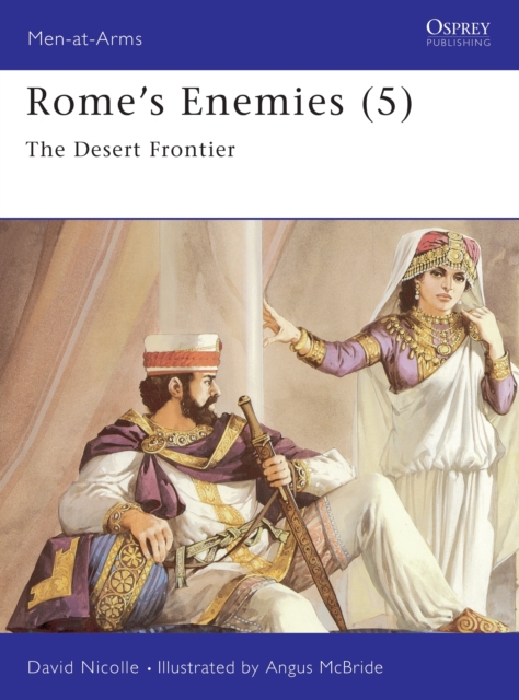 Rome's Enemies (5) : The Desert Frontier, Paperback / softback Book