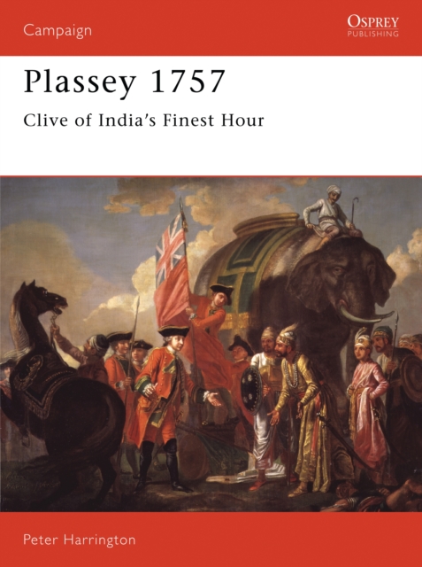 Plassey 1757 : Clive of India's Finest Hour, Paperback / softback Book