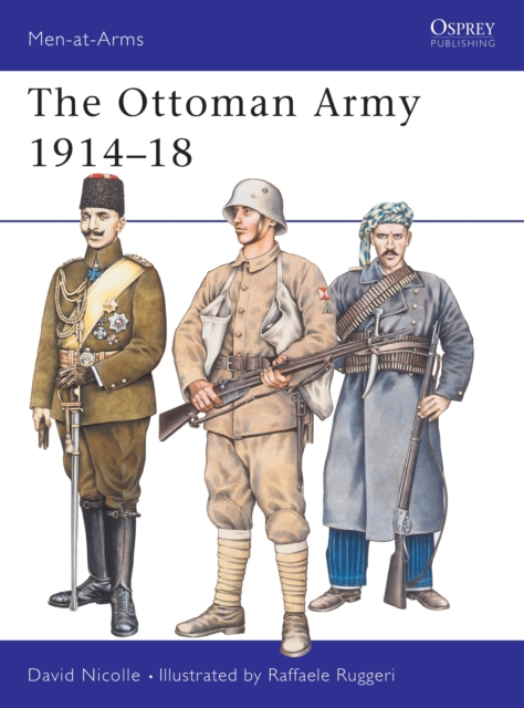 The Ottoman Army 1914-18, Paperback / softback Book