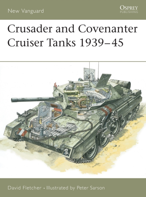 Crusader and Covenanter Cruiser Tanks 1939-45, Paperback / softback Book