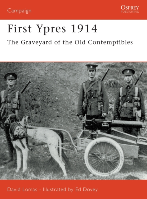 First Ypres 1914 : The graveyard of the Old Contemptibles, Paperback / softback Book