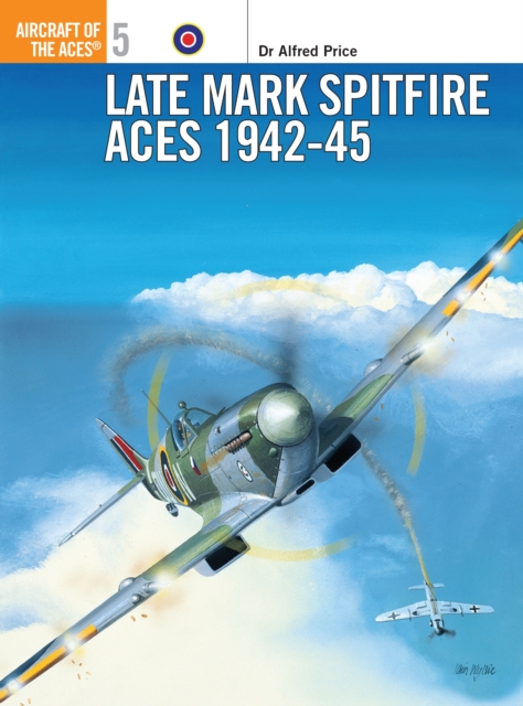 Late Mark Spitfire Aces 1942-45, Paperback / softback Book
