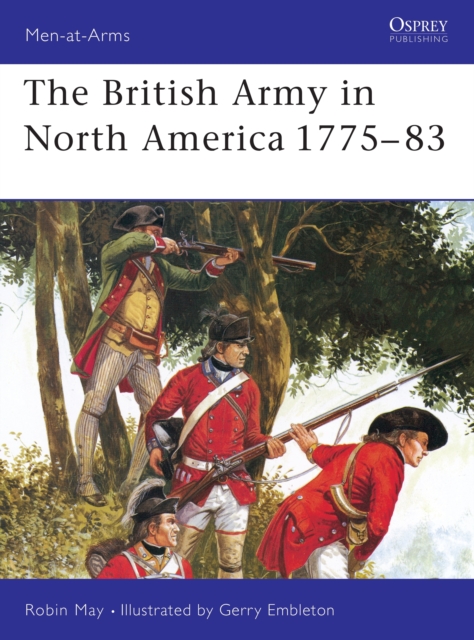 The British Army in North America 1775-83, Paperback / softback Book